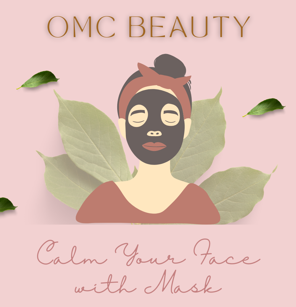 OMC BEAUTY memperkenalkan Masker organik untuk kecantikan yang diproduksi dari bahan alami, “Calm Your Face With A Mask”!