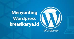 Cara Mudah Menyunting Artikel di WordPress kreasikarya.id